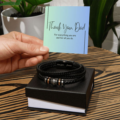 Thank you Dad...For everything you are...Love You Forever Leather Bracelet